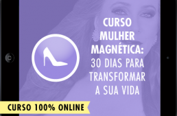 Curso Mulher Magnética: 30 Dias Para Transformar Sua Vida