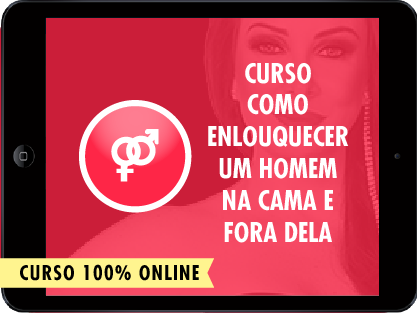 Curso Como Enlouquecer um Homem na Cama e Fora Dela (Versão 2.0 Ampliada e Atualizada)