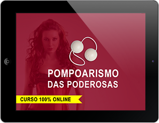 Pompoarismo das Poderosas – Ginástica Íntima Feminina