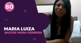 80 – MARIA LUIZA BASTOS VIEIRA FERREIRA