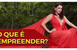 QUER SER UMA EMPREENDEDORA MILIONÁRIA?